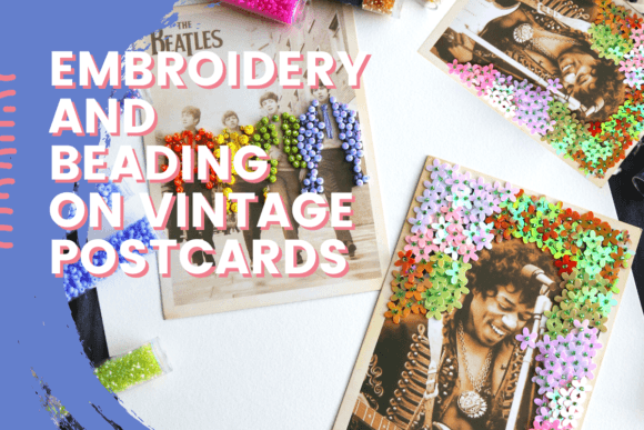 Embroidery and Beading on Vintage Postcards